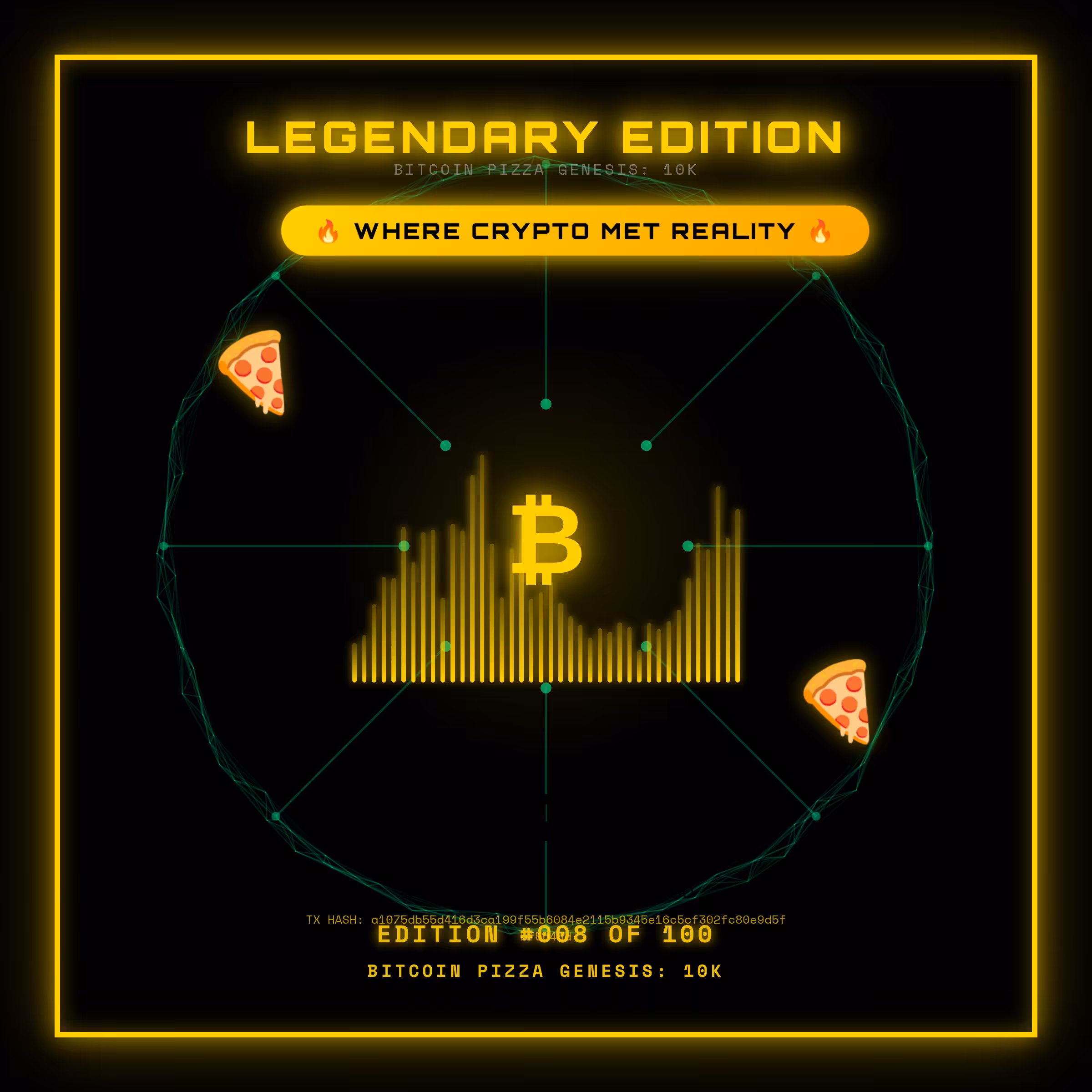 Bitcoin Pizza Genesis: 100 - LEGENDARY #008
