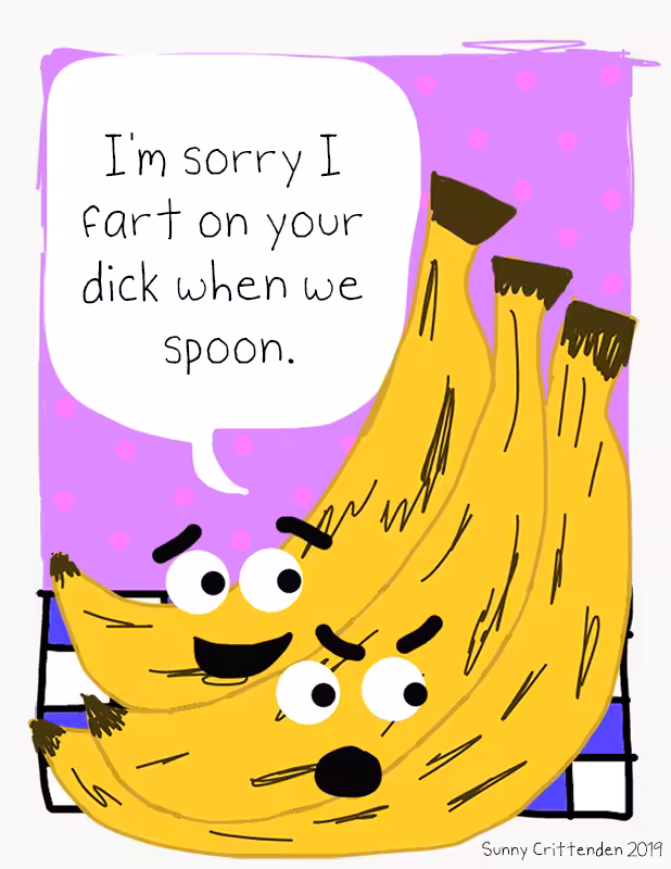 "Banana Farts" by Sunny Crittenden (digital, 2019)