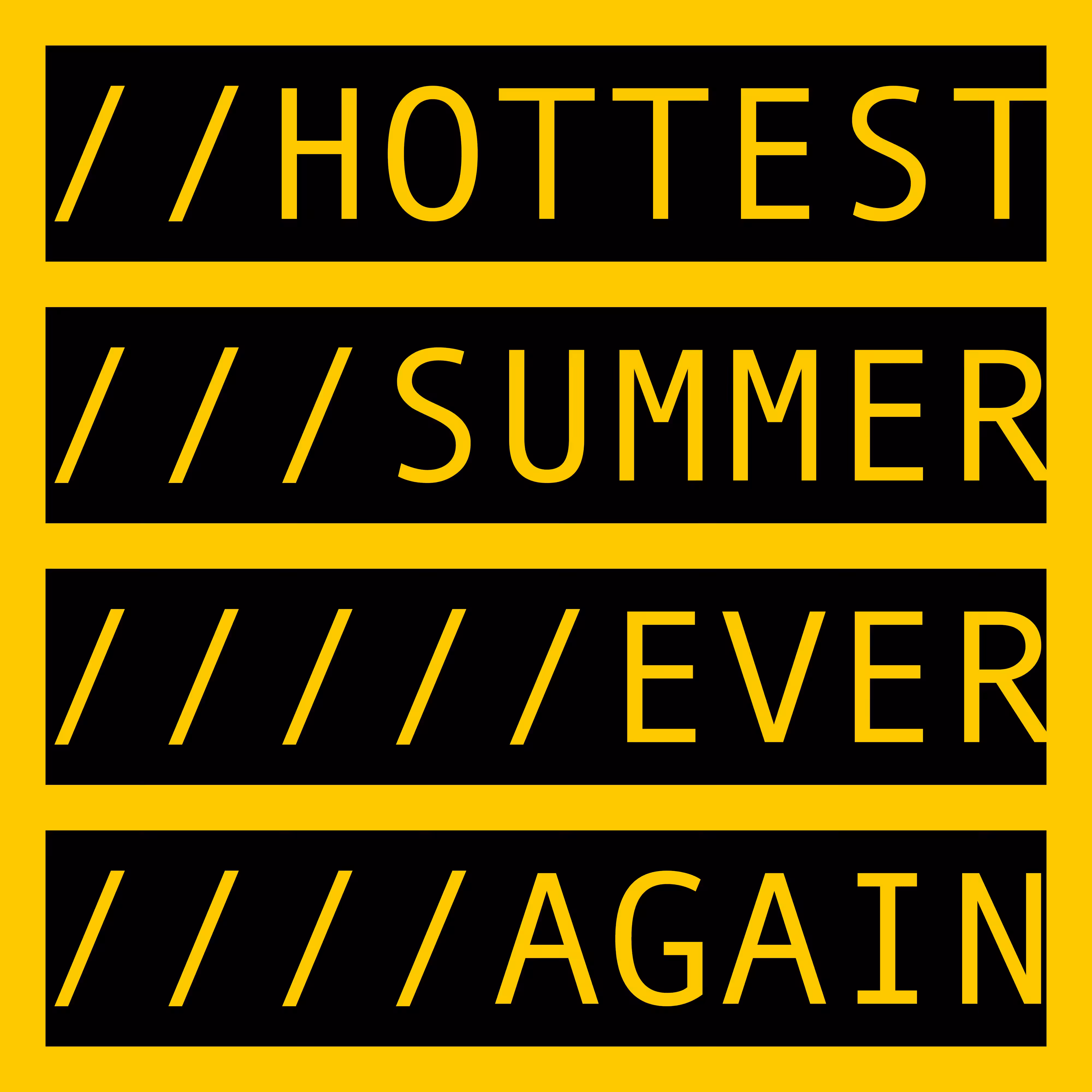 HOTTEST SUMMER EVER AGAIN