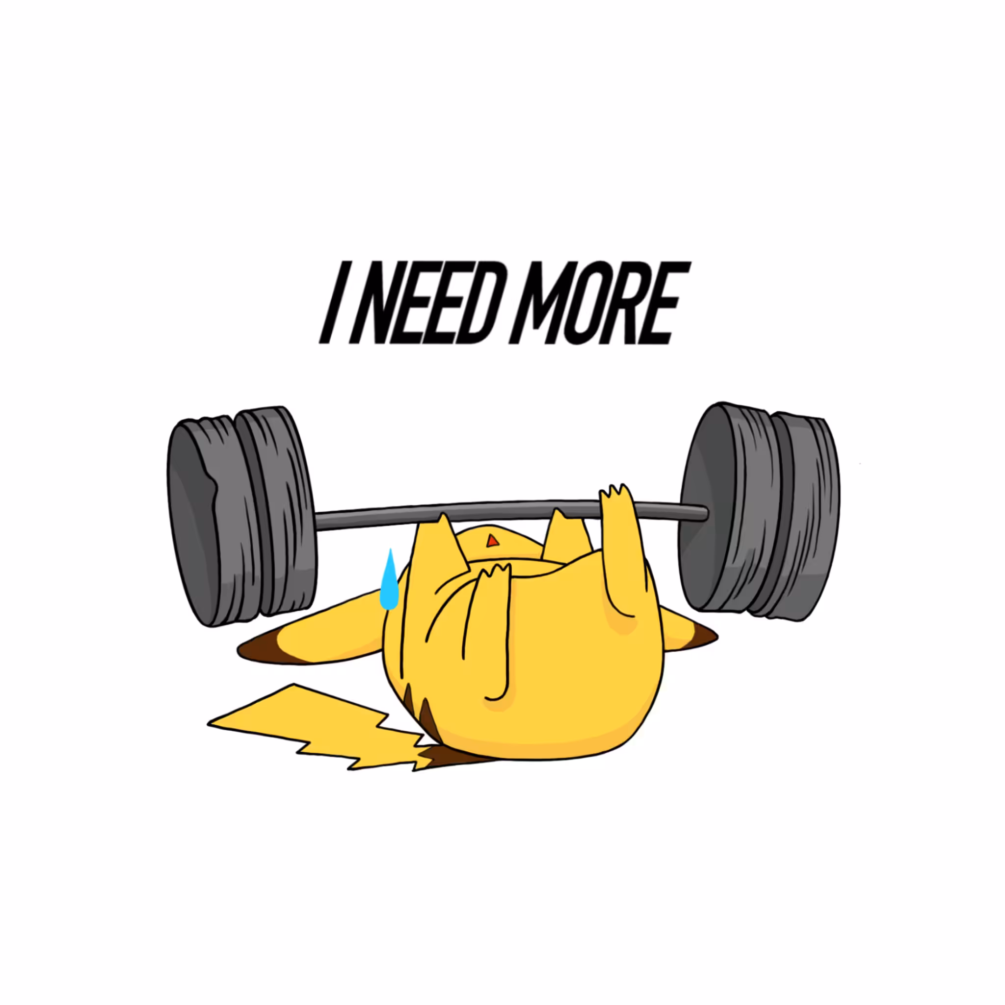 I need more