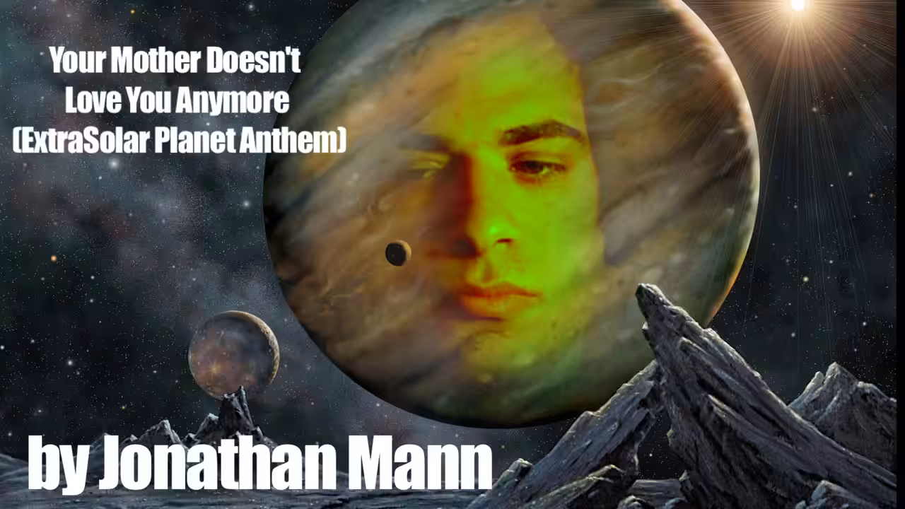 Your Mother Doesn't Love You Anymore (An Extrasolar Anthem) | Song A Day #00051