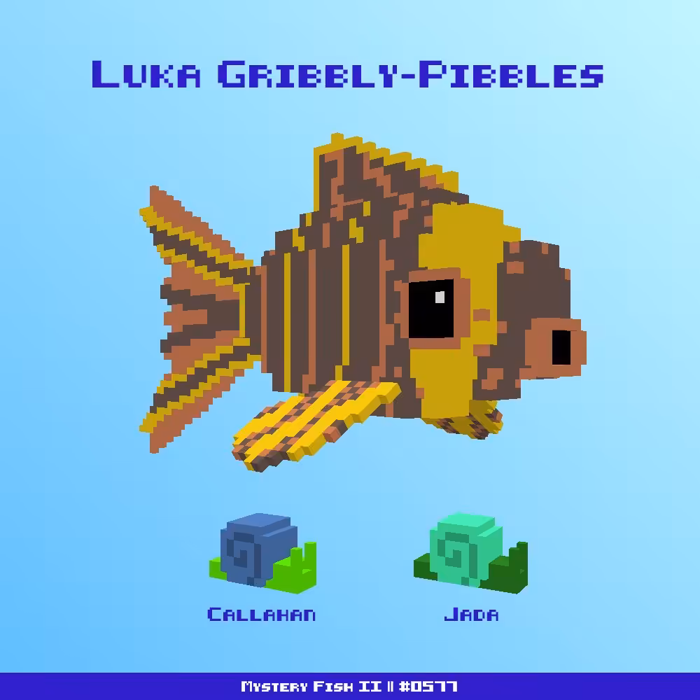 Luka Gribbly-Pibbles :: Mystery Fish 0577/1000 