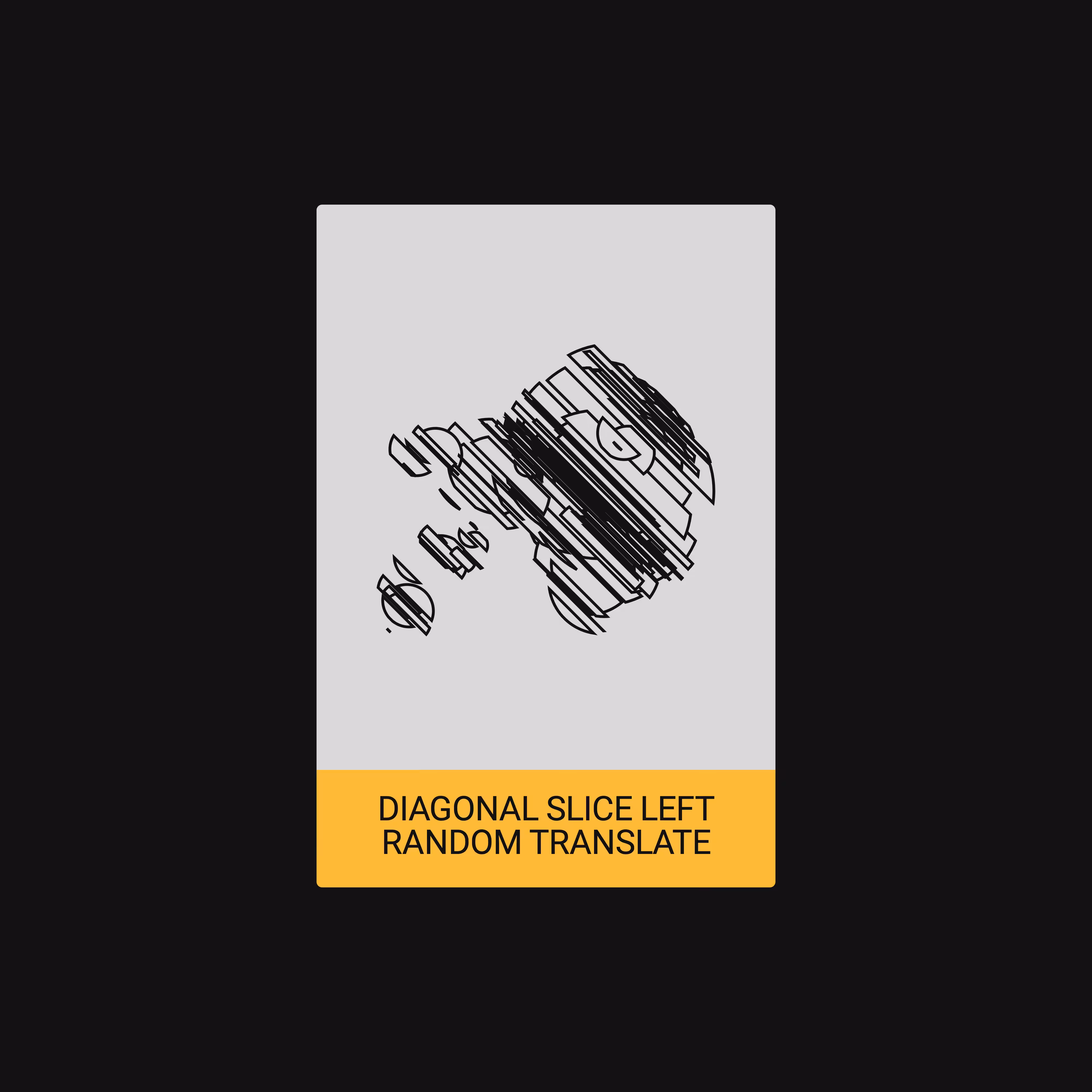 DIAGONAL SLICE LEFT + RANDOM TRANSLATE (ALGORITHM) [ART CARDZ]