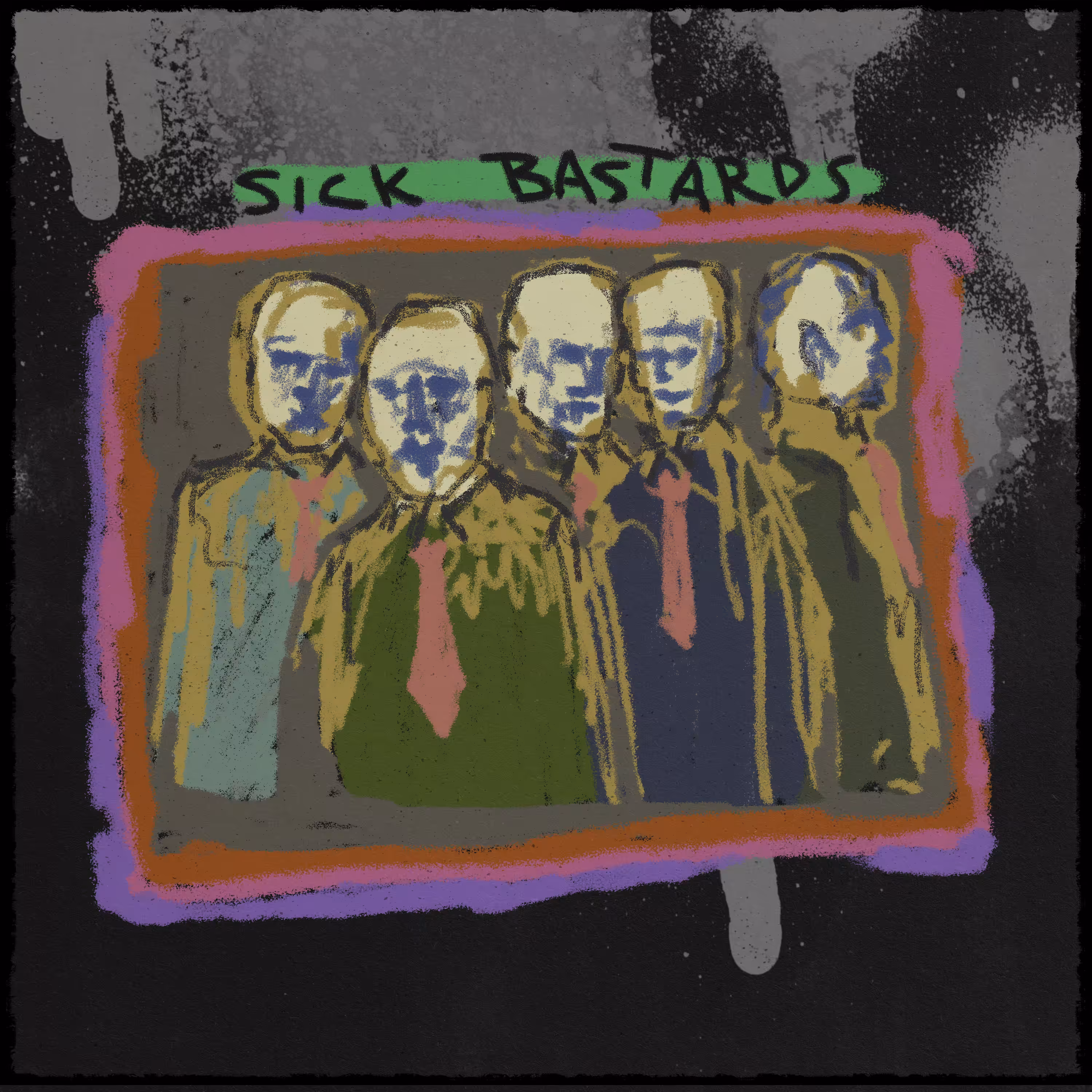 sick bastards