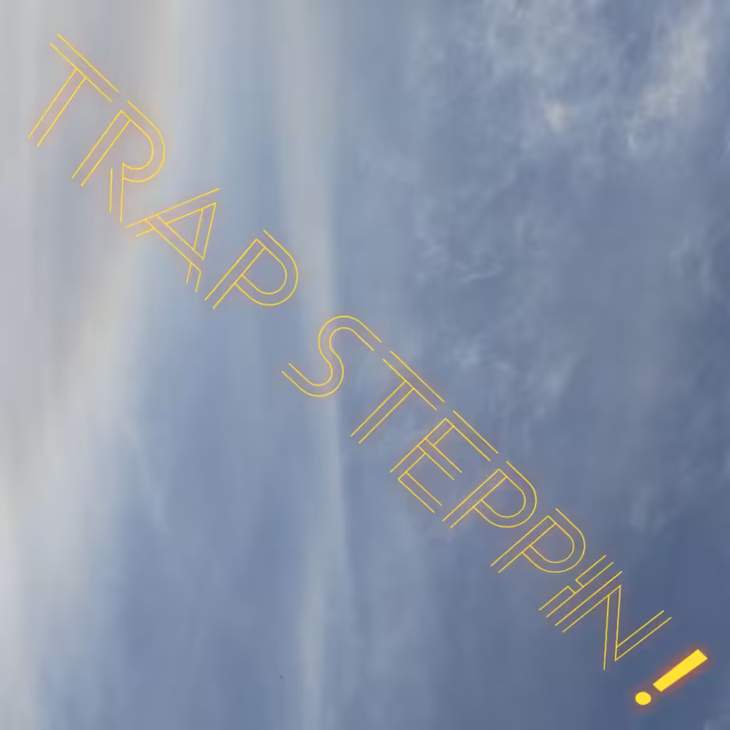 Trap Steppin !
