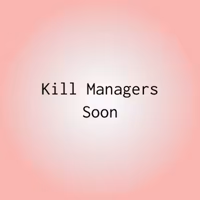 KMS 003 Kill Managers Soon