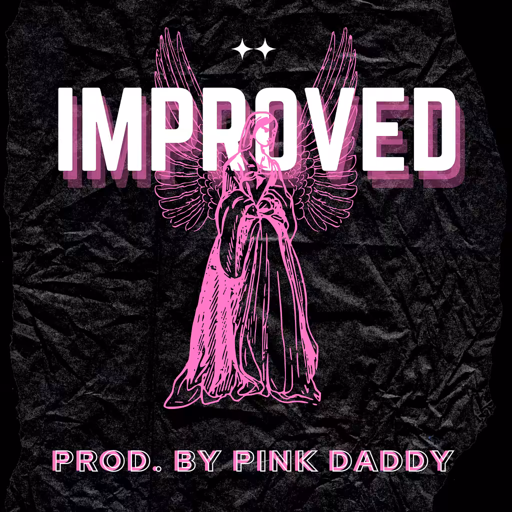 Improved (Prod. by Pink Daddy)