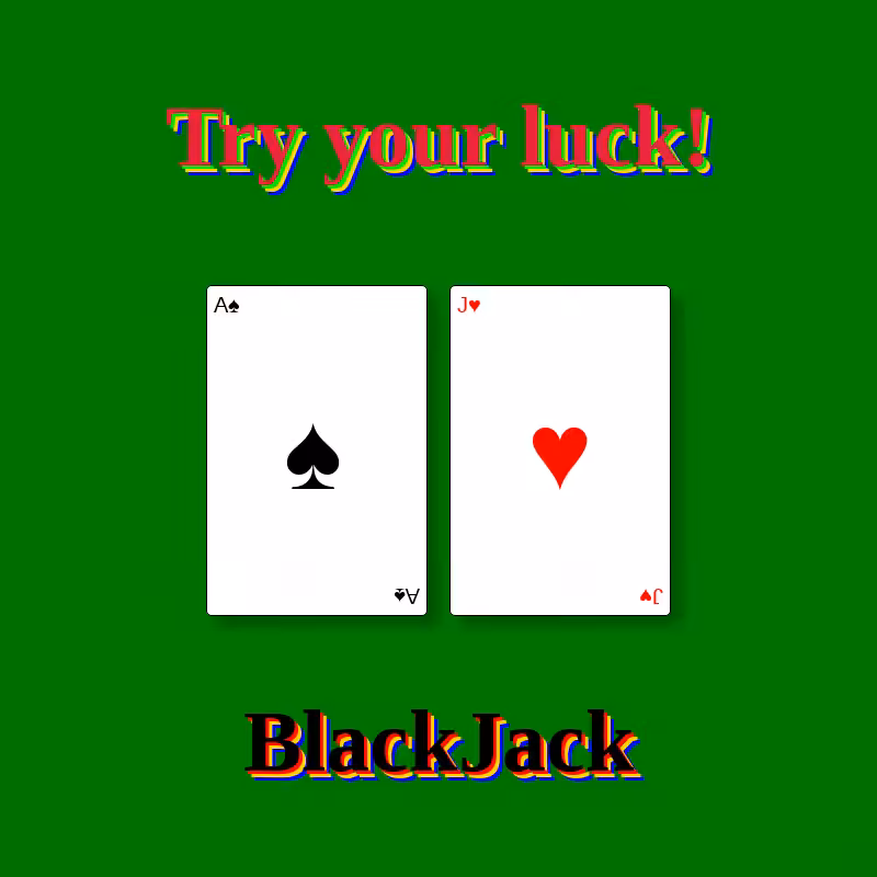 Try your Luck: BlackJack #1