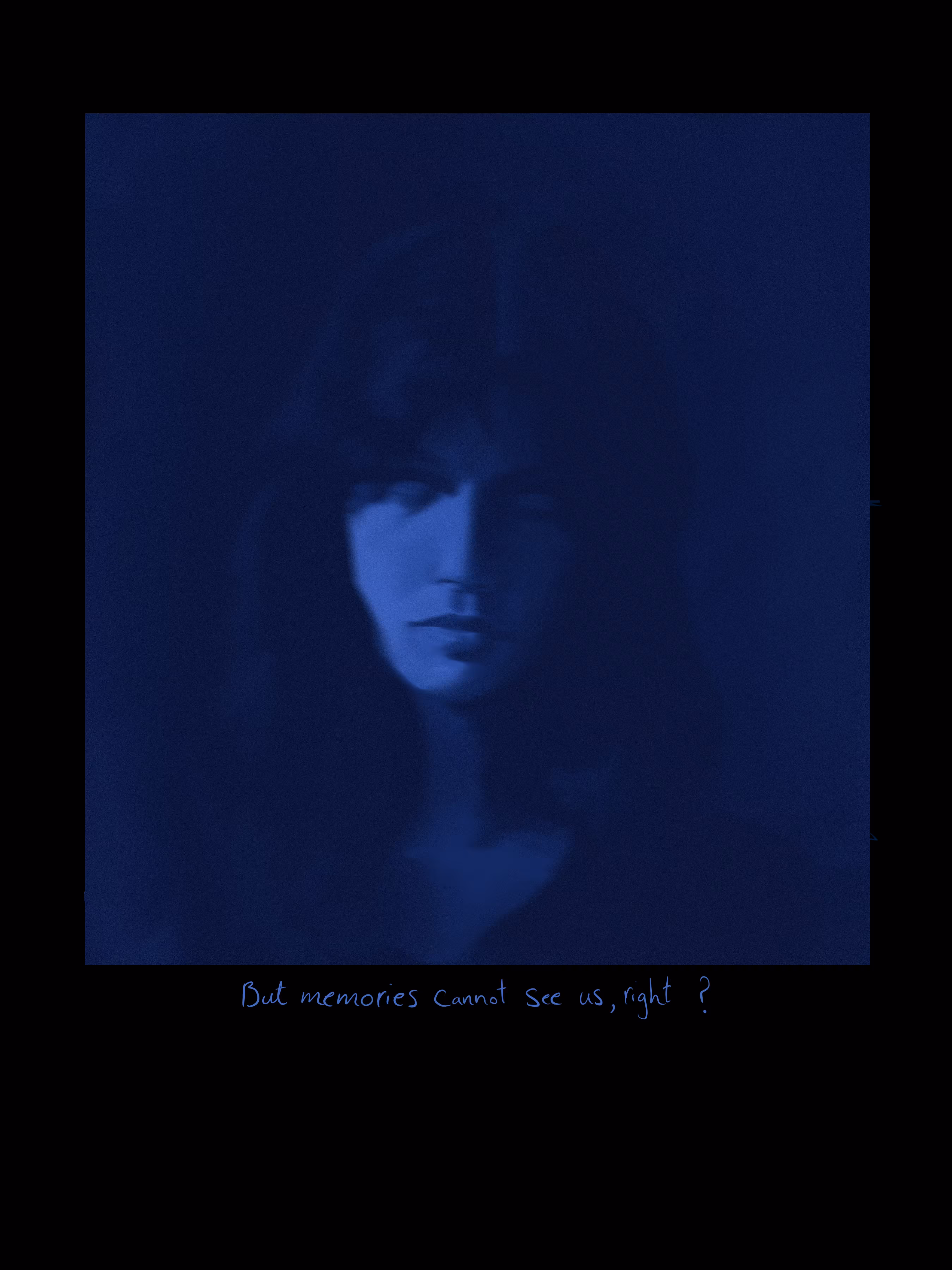 But memories cannot see us, right?