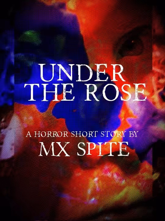 Under The Rose