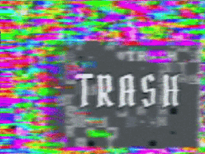 1-800-TRASH: 𝓣𝓡𝓐𝓢𝓗