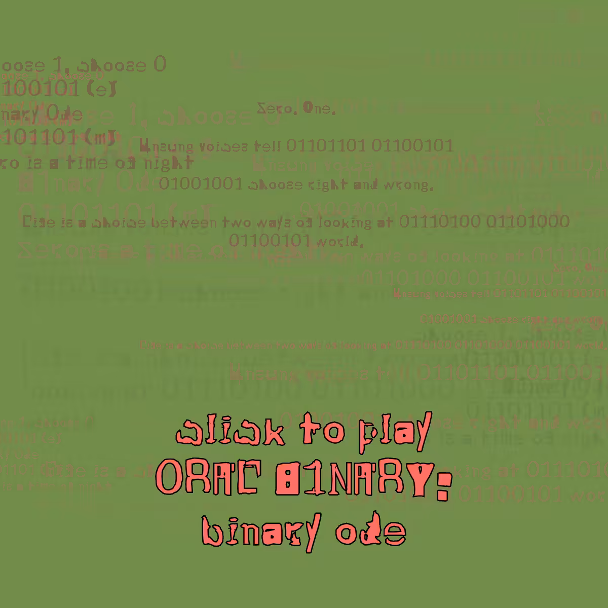 0RAL B1NARY: “BINARY ODE” #73