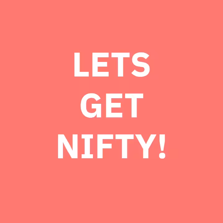 LET'S GET NIFTY!