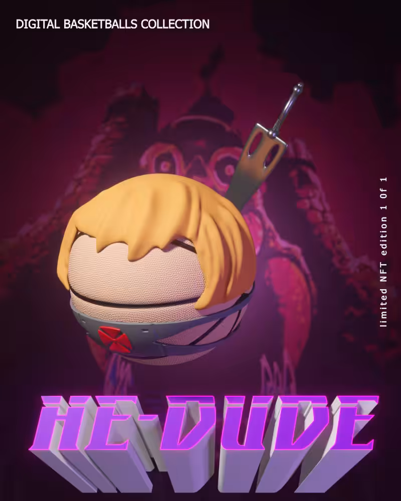 Digital Basketballs - NFT POP CULTURE DROP - "HE-DUDE"