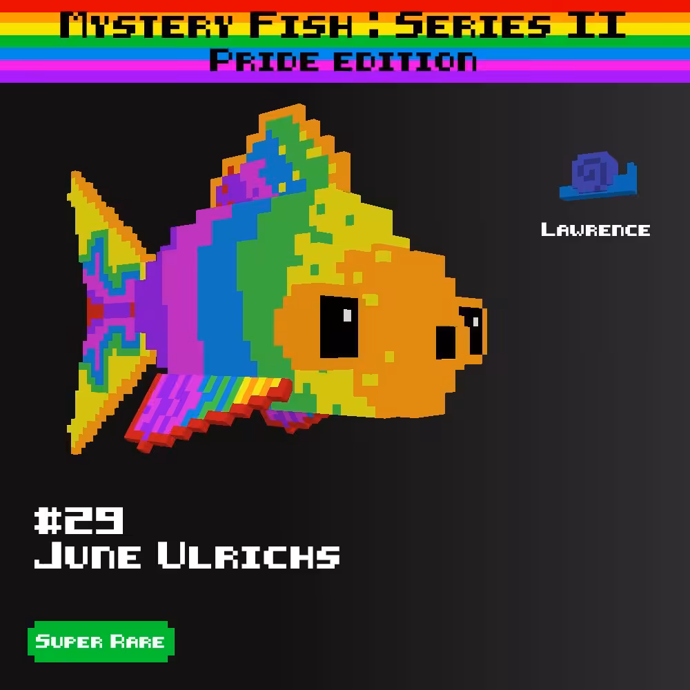 June Ulrichs :: Mystery Fish : Pride Edition #29 