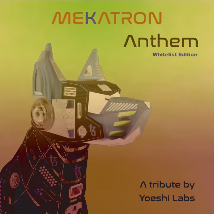 Mekatron Anthem - Whitelist Edition