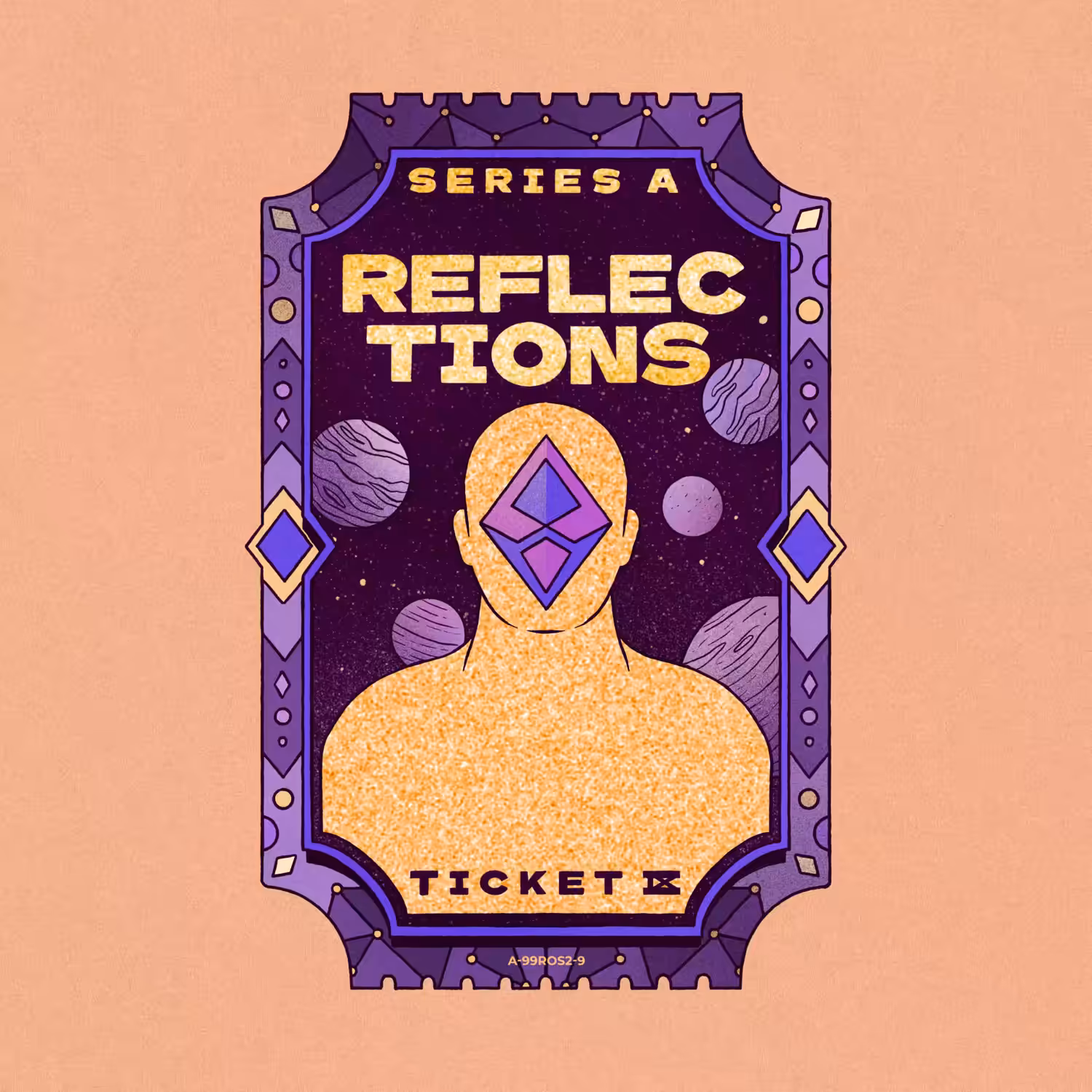 REFLECTIONS Ticket A-IX