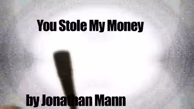 You Stole My Money | Song A Day #00175