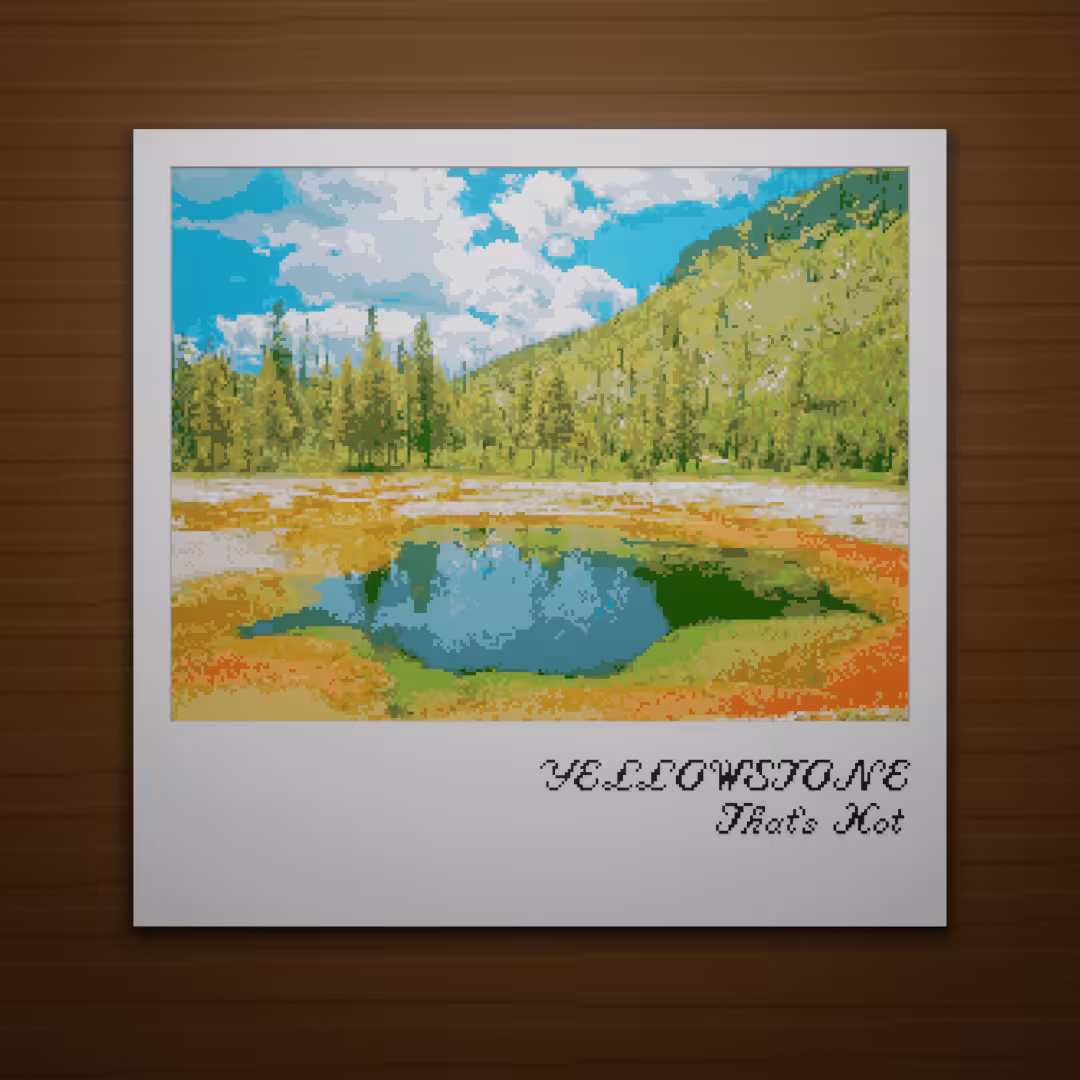 Yellowstone - That's Hot