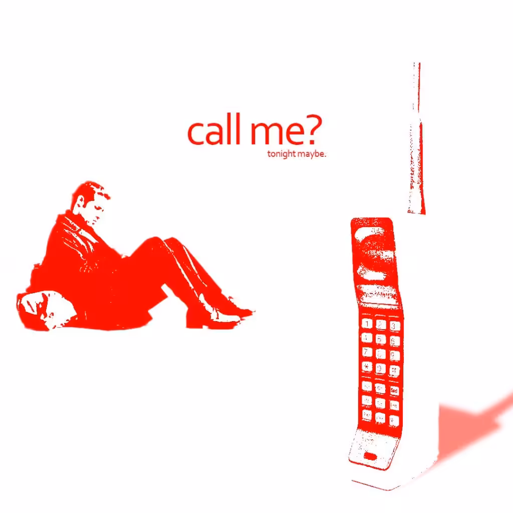 Call me? tonight maybe