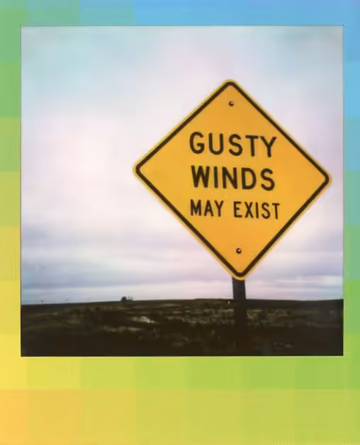 Gusty Winds May Exist
