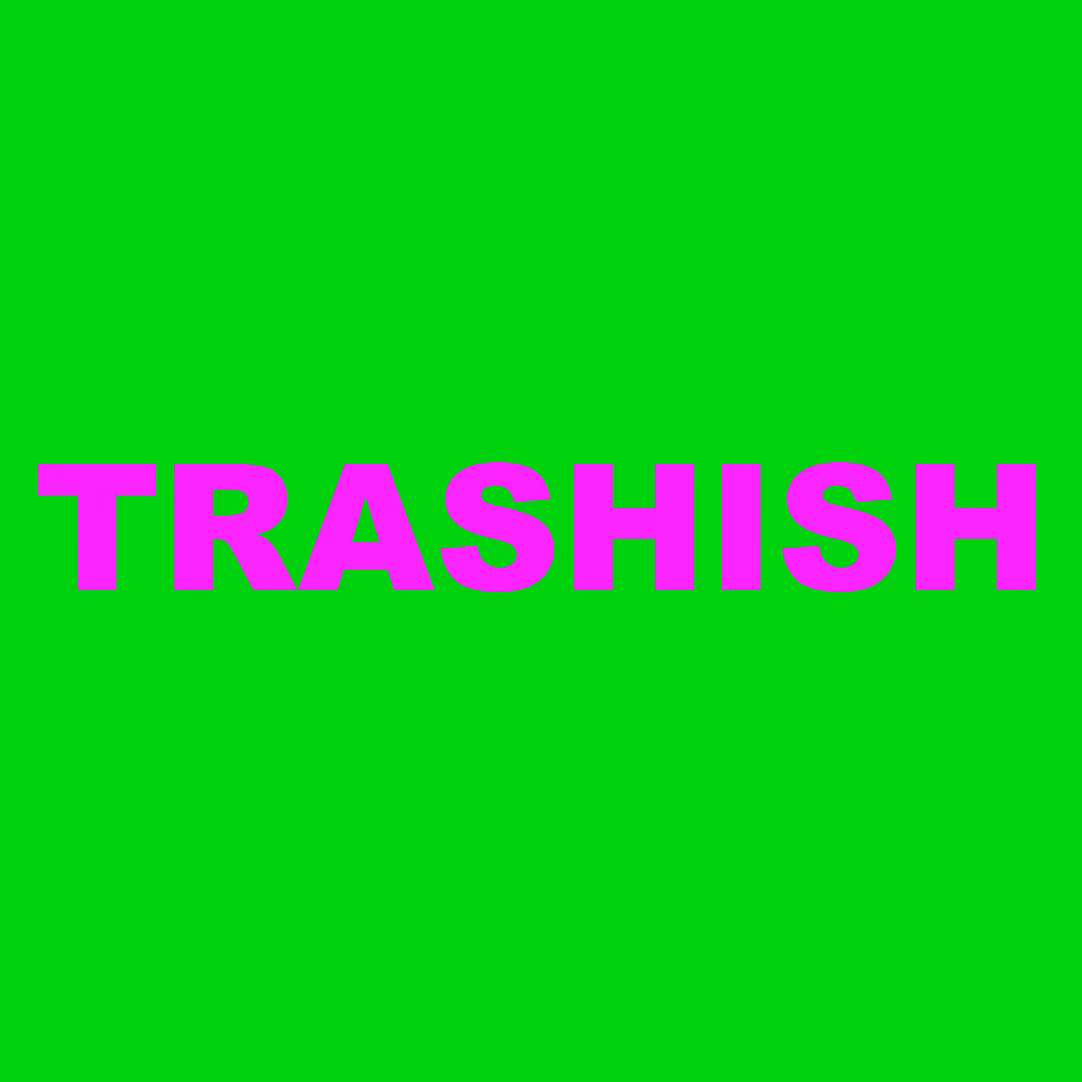 TRASHISH