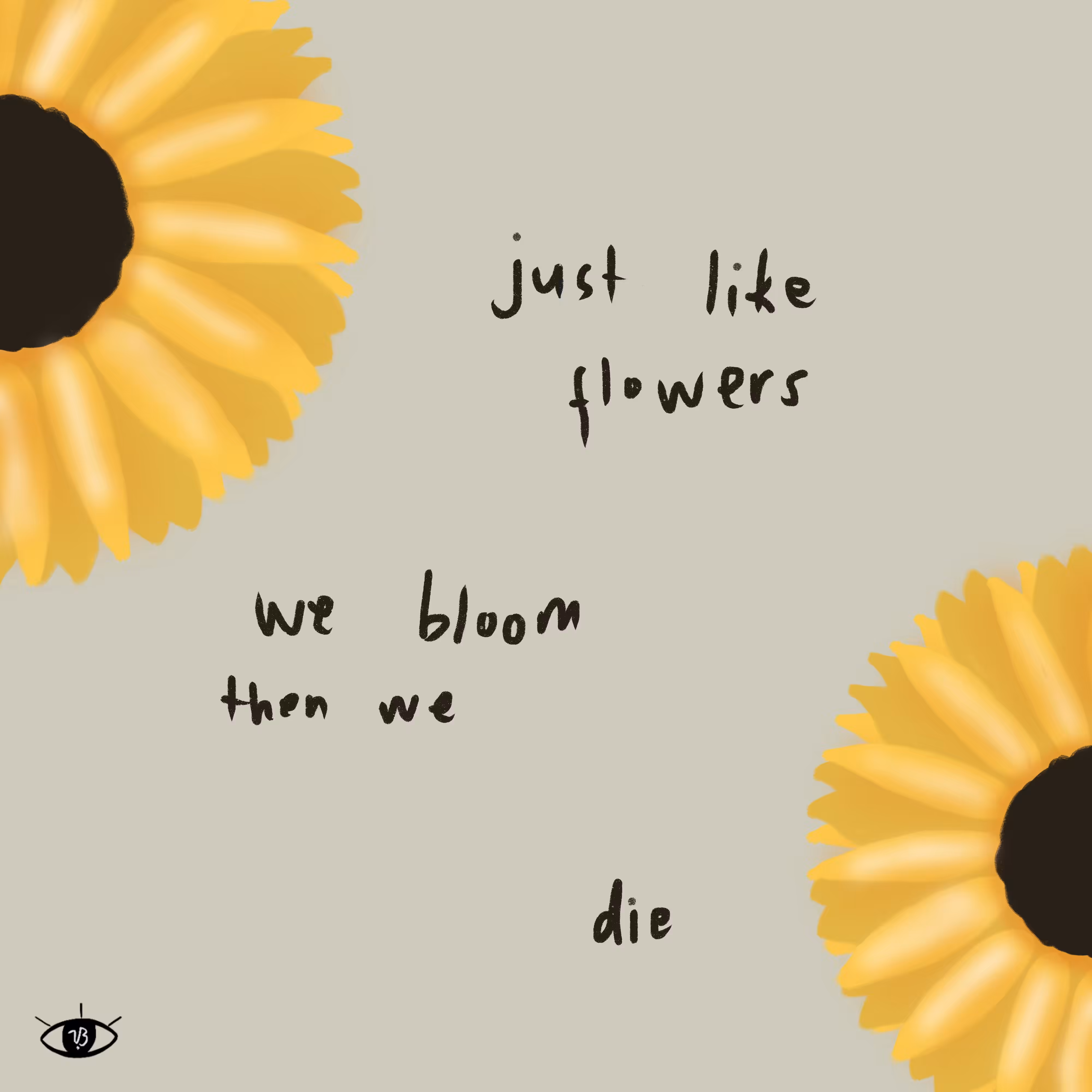 Bloom where you're planted— and die there