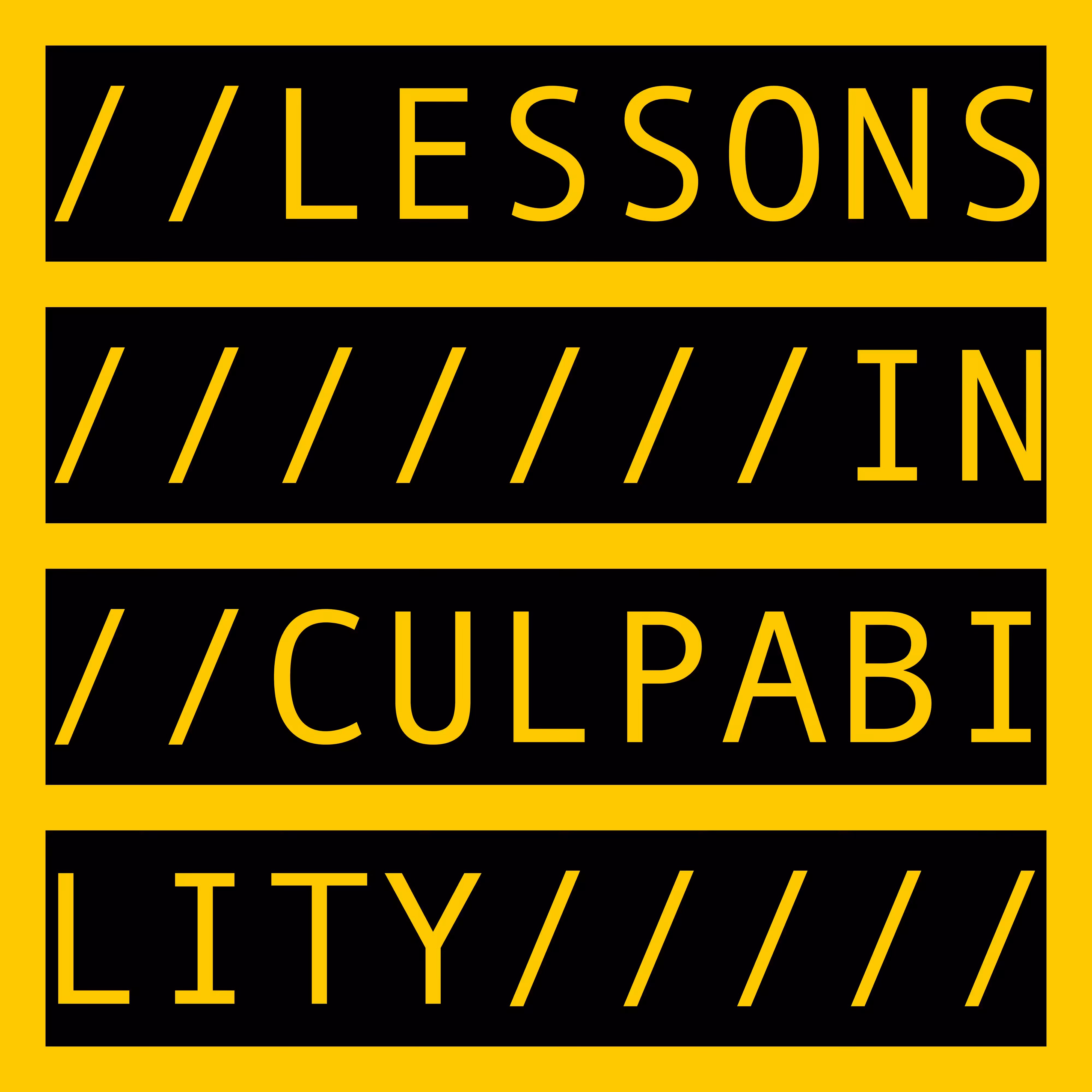 LESSONS IN CULPABILITY