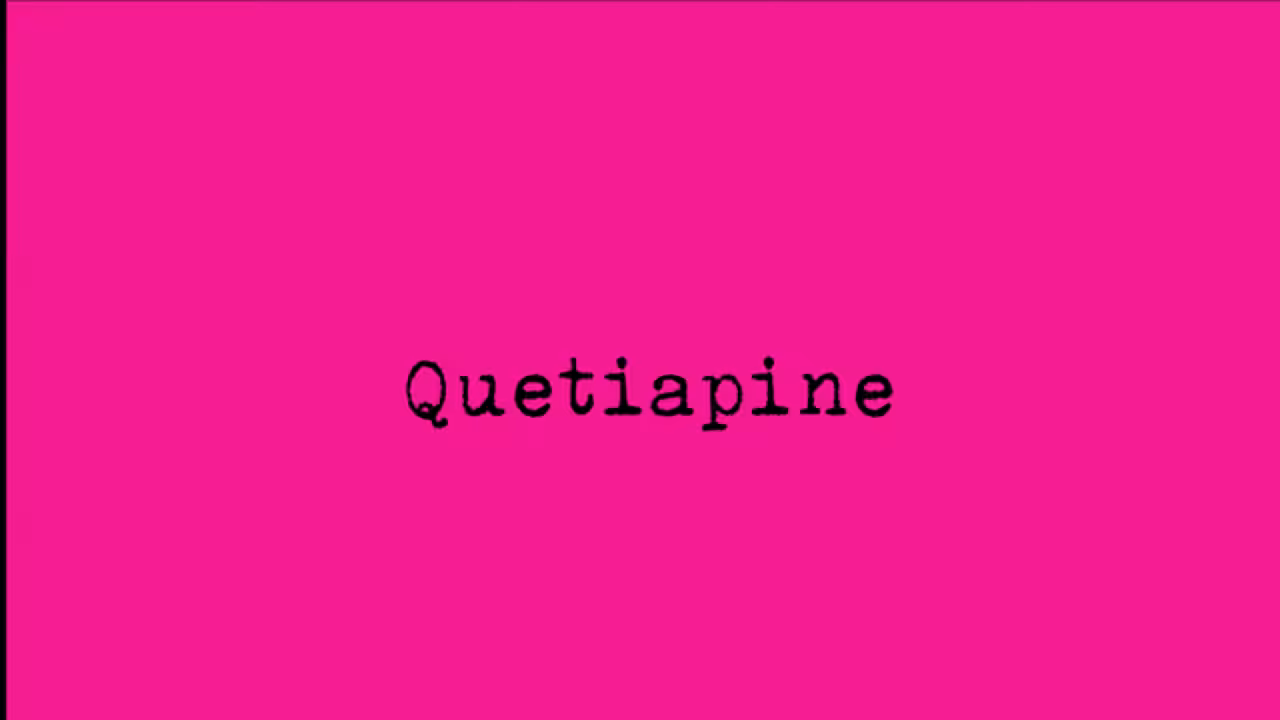 MY PHARMACOLOGY: Quetiapine