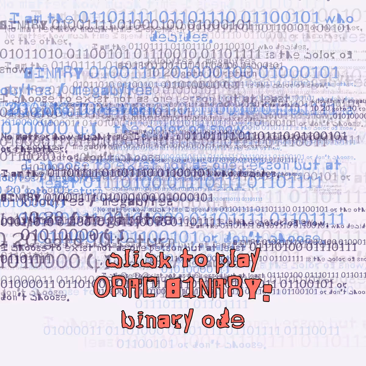 0RAL B1NARY: “BINARY ODE” #286