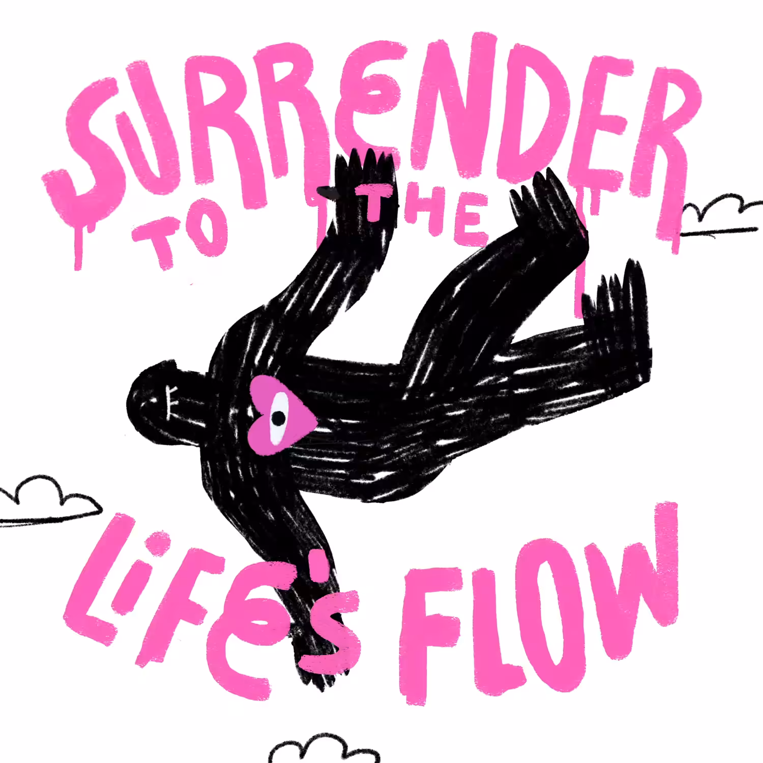Surrender to the life's flow