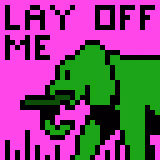 #580 - Lay Off Me Say What