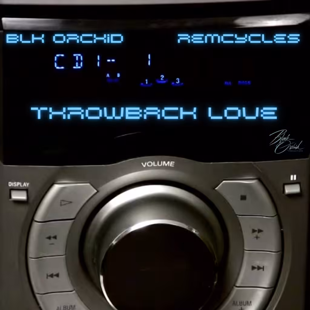 Blk Orchid ft. Remcycles- Throwback Love