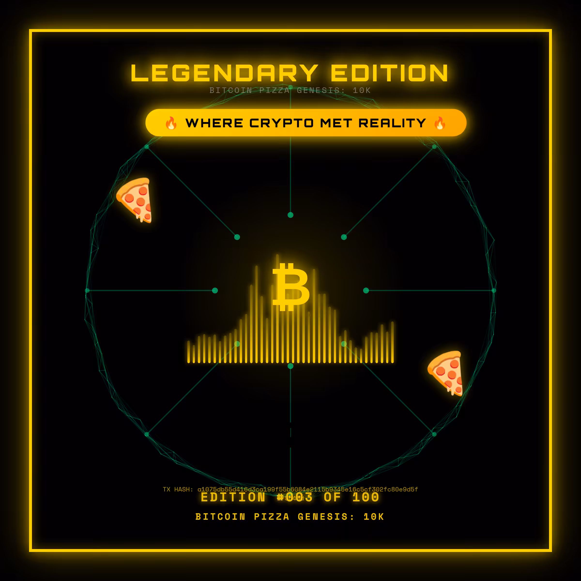 Bitcoin Pizza Genesis: 100 - LEGENDARY #003