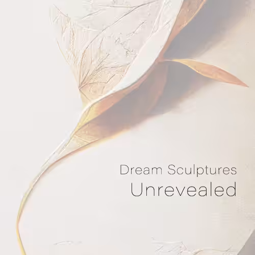 Dream Sculptures 