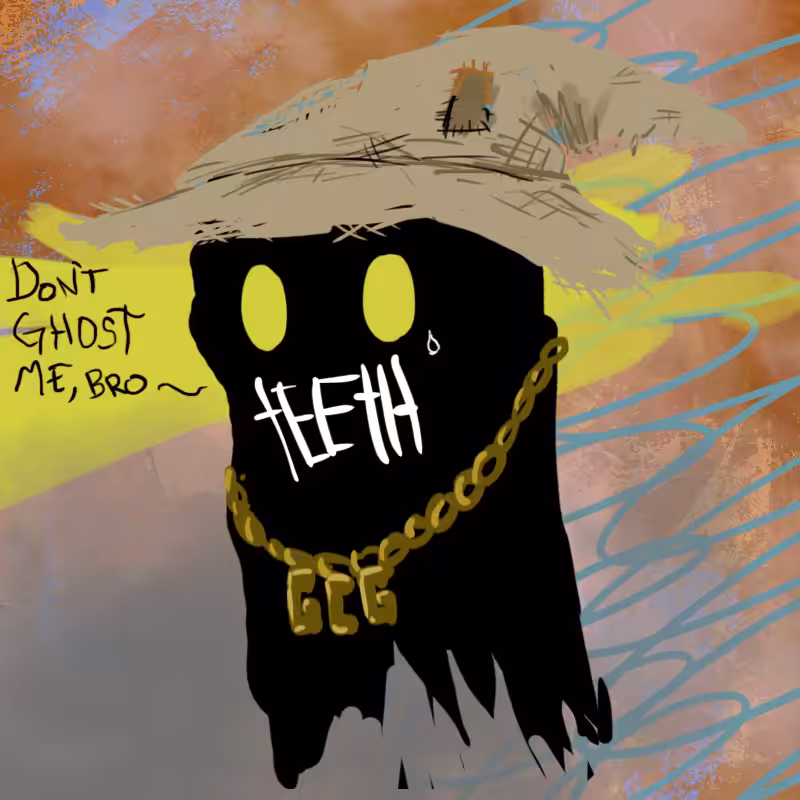 Don't Ghost Me, Bro #68