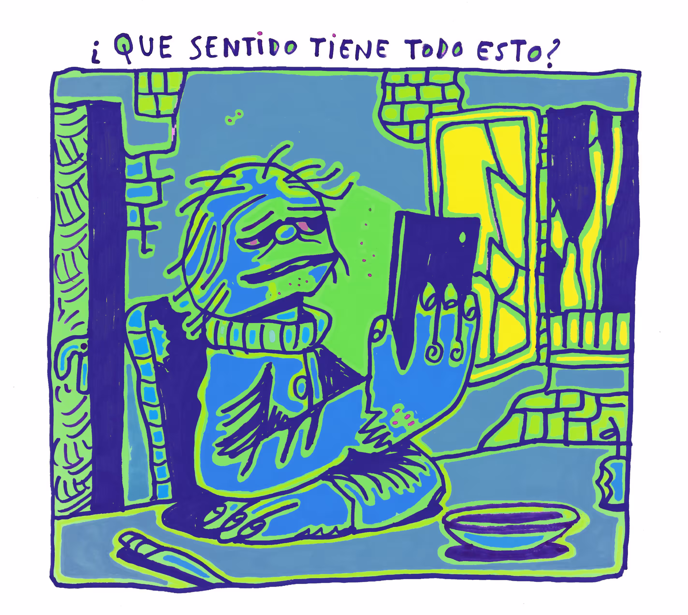 que sentido tiene todo esto?
