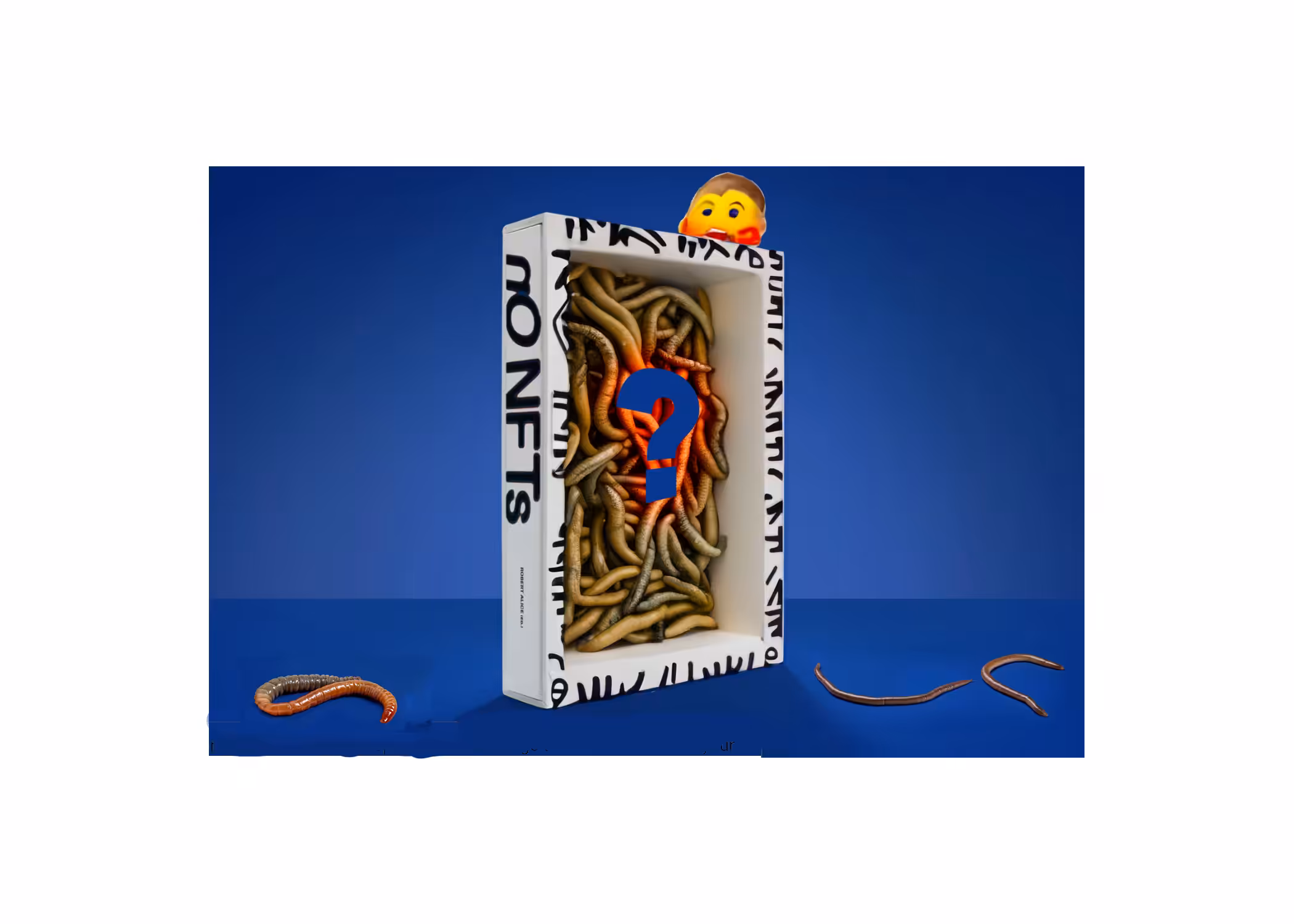 OPEN THAT BOOK OF WORMS (AND QUESTIONS!?) ARE YOU IN IT?