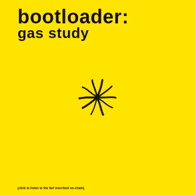 bootloader: gas study #16