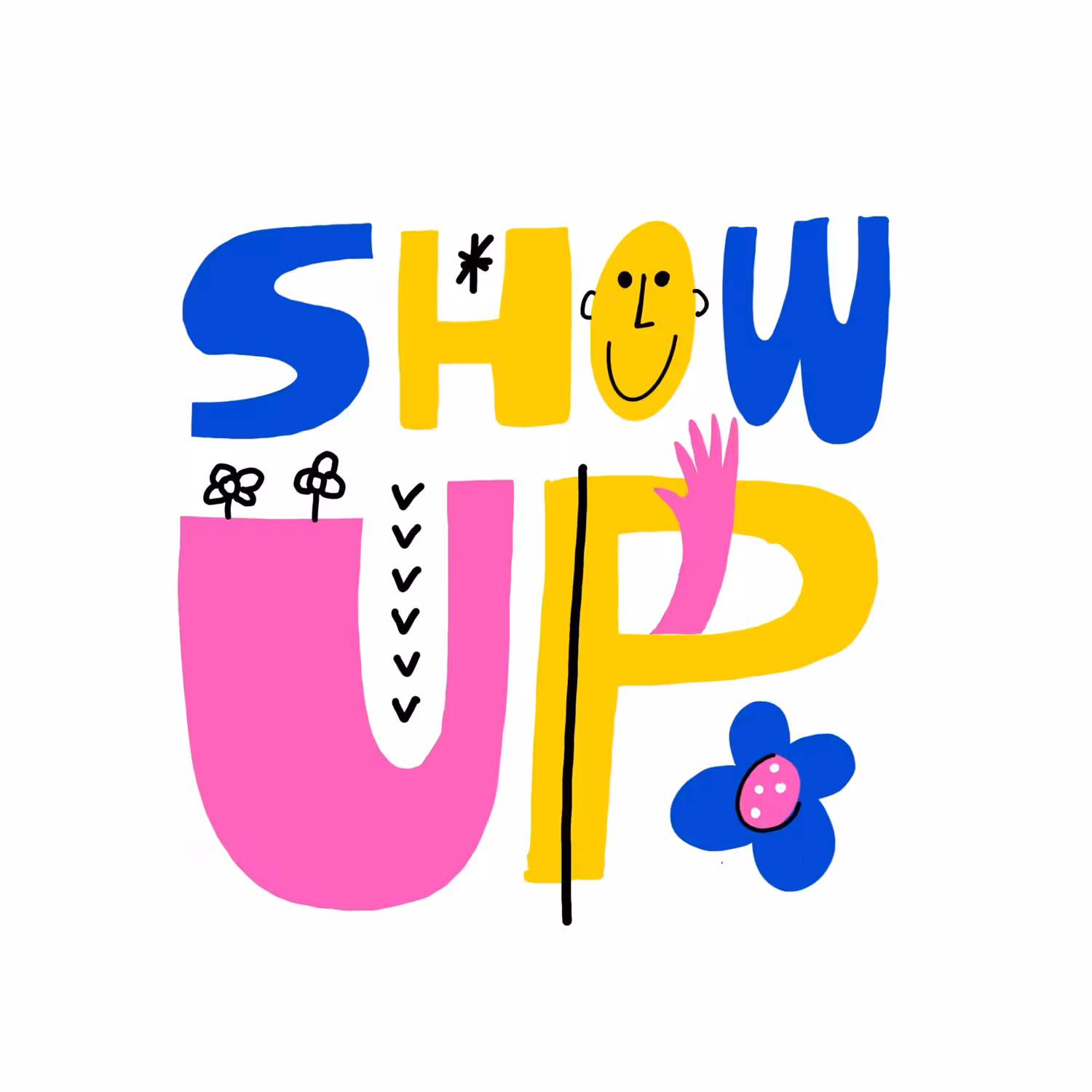 Show up