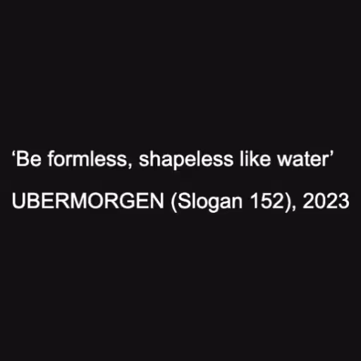 ‘Be formless, shapel...