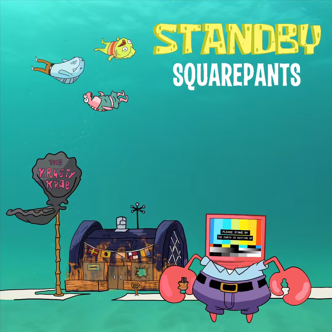 Mr. Krabs - The Earth Is Heating Up