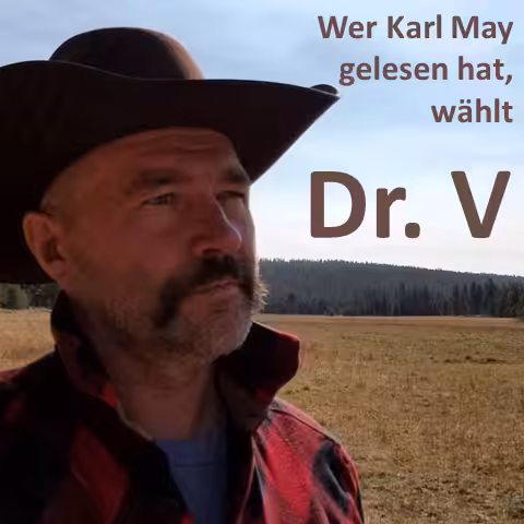 Kanzlerkandidat Dr.V: Wer Karl May gelesen hat, waehlt Dr.V