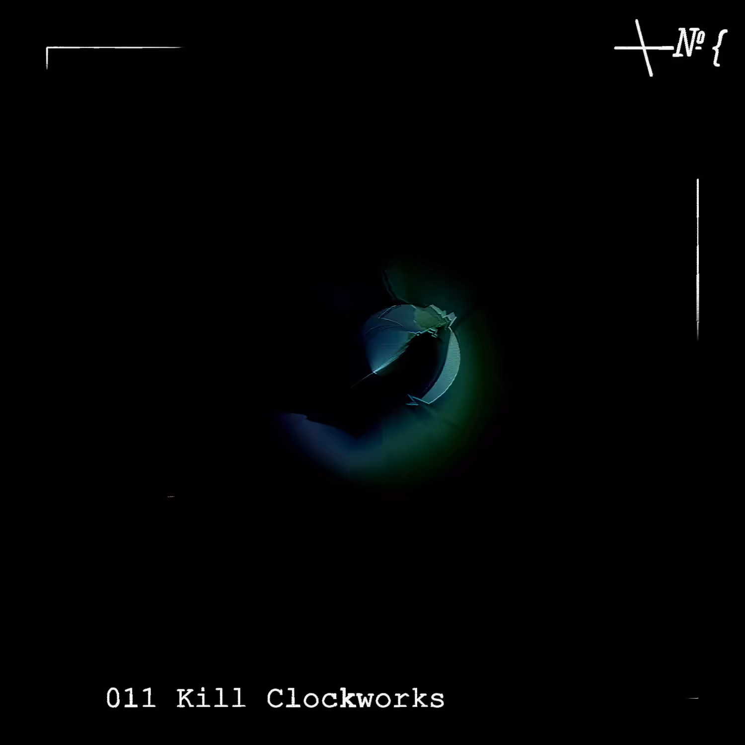 011 Kill Clockworks