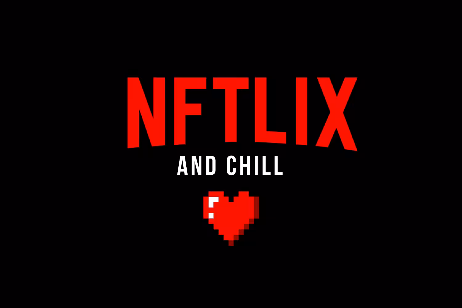 NFTLIX & CHILL