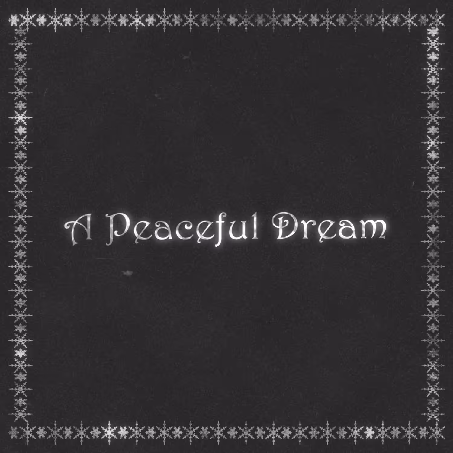 A Peaceful Dream