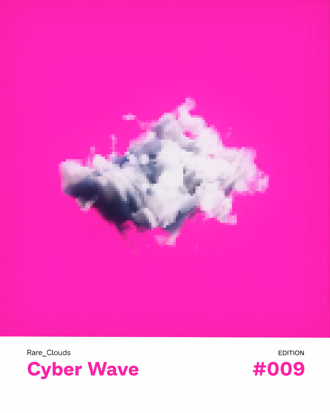 Rare_Clouds #009 >> Cyber Wave Collection;