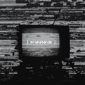 b̶r̷o̶k̷e̶n̷ t̶h̷i̶n̷g̶s̷: p̶r̷o̸p̷a̶g̷a̶n̷d̶a̷
