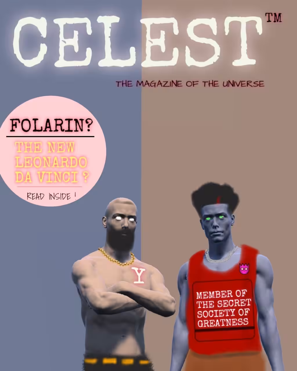 Members Of The Secret Society Of Greatness.