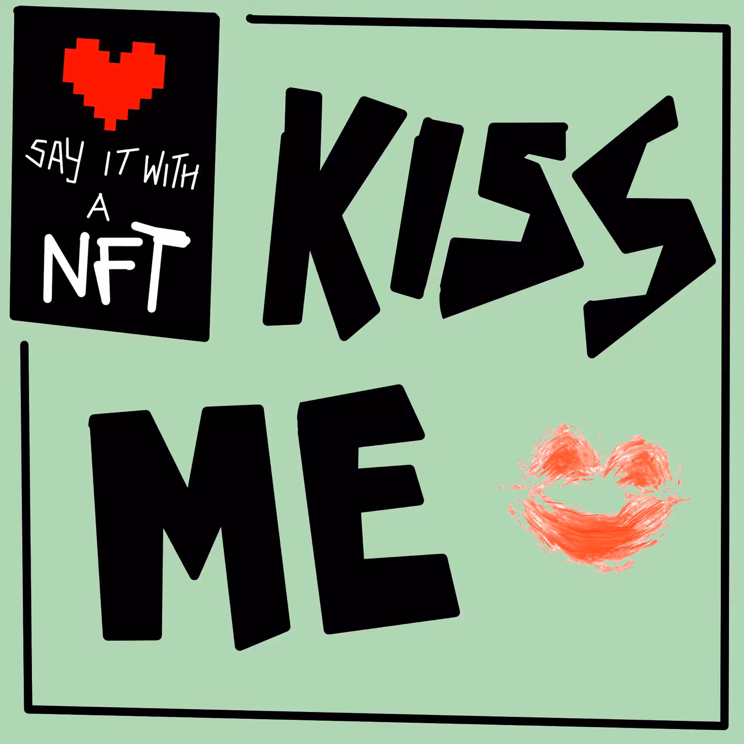 Kiss me